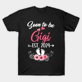 Soon To Be Gigi Est 2024 Mothers Day First Time Gigi T-Shirt